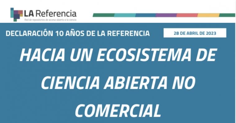 Declaración 10 años de LA Referencia: Hacia un ecosistema de Ciencia Abierta No Comercial