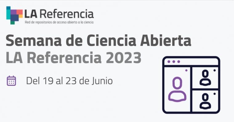 LA Referencia realizará la Semana de Ciencia Abierta del 19 al 23 de junio